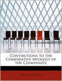 Contibutions To The Comparative Myology Of The Chimpanzee