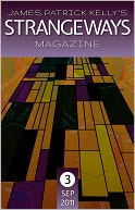 James Patrick Kelly's Strangeways Number 3