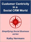 Customer Centricity in a Social CRM World