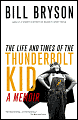 The Life and Times of the Thunderbolt Kid: A Memoir