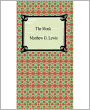 The Monk: A Classic Gothic Romance and Horror Book by Matthew Gregory Lewis!