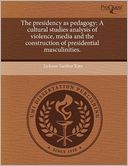 The Presidency As Pedagogy