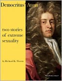 Democritus' Atom - two stories of extreme sexuality