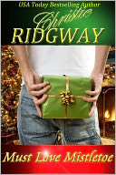 Must Love Mistletoe (Holiday Duet Book 1)