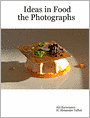 Ideas In Food: the Photographs