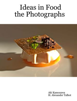 Ideas In Food: the Photographs