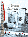 The Good Silver