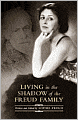 Living in the Shadow of the Freud Family