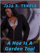 A Hoe is a Garden Tool