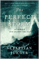 The Perfect Storm: A True Story of Men Against the Sea