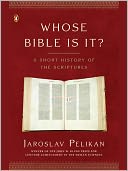 Whose Bible Is It?: A Short History of the Scriptures