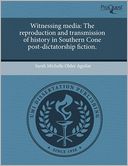 Witnessing Media by Sarah Michelle Older Aguilar: Book Cover