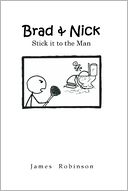 Brad & Nick : Stick It to the Man