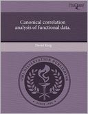 Canonical Correlation Analysis Of Functional Data.