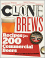 CloneBrews, 2nd Edition: Recipes for 200 Commercial Beers