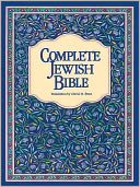 download Complete Jewish Bible : An English Version of the Tanakh (Old Testament) and B'rit Hadashah (New Testament) book