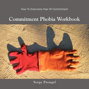Commitment Phobia Workbook