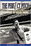 Perfect Pitch: The Biography of Roger Owens, the Famous Peanut Man at Dodger Stadium