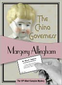 The China Governess (Albert Campion Series #17)
