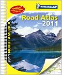 Michelin: Road Atlas 2011 North America (Us Road Series)