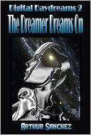 Digital Daydreams 2 : The Dreamer Dreams On