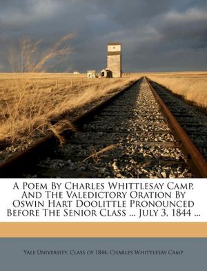A Poem Charles Whittlesay Camp, And The Valedictory Oration