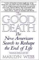 The Good Death: The New American Search to Reshape the End of Life