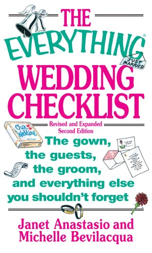 The Everything Wedding Checklist The Gown the Guests the Groom 