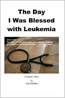 The Day I Was Blessed With Leukemia