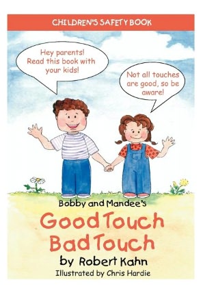 Bobby and Mandee's Good Touch/Bad Touch: Children's Safety Book