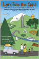 Let's Take the Kids!: Great Places to Go in New York's Hudson Valley