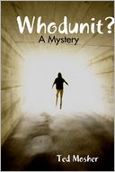 Whodunit? : A Mystery