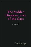 The Sudden Disappearance of the Gays