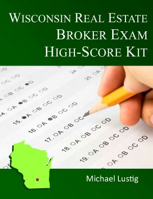 Wisconsin Real Estate Broker Exam High-Score Kit