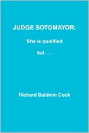 Judge Sotomayor: She Is Qualified, But . . .