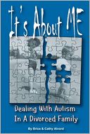 It's About Me! : Dealing with Autism in a Divorced Family