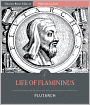 Plutarch's Lives: Life of Flamininus (Illustrated)