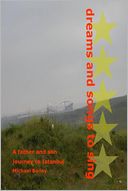 Dreams and Songs to Sing: A father and son journey to Istanbul