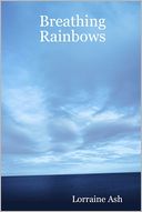 Breathing Rainbows