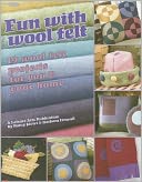 Fun with Wool Felt (Leisure Arts #3612)