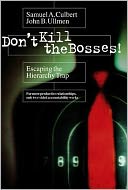 Don't Kill the Bosses!: Escaping the Hierarchy Trap