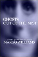 Ghosts Out of the Mist