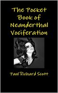 The Pocket Book of Neanderthal Vociferation