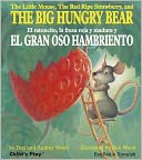 The Little Mouse, the Red Ripe Strawberry, and the Big Hungry Bear/El ratoncito, la fresa roja y madura y el gran oso hambriento