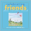 Celebrating Friends: Share, Remember, Cherish