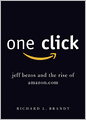 One Click: Jeff Bezos and the Rise of Amazon.com