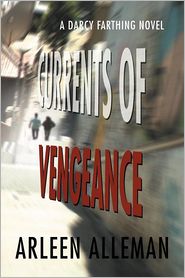 Currents of Vengeance: A DARCY FARTHING NOVEL by Arleen Alleman: Book Cover