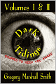 Dark Tidings: Volumes I & II