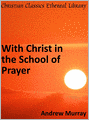 With Christ in the School of Prayer