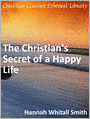 The Christian's Secret of a Happy Life